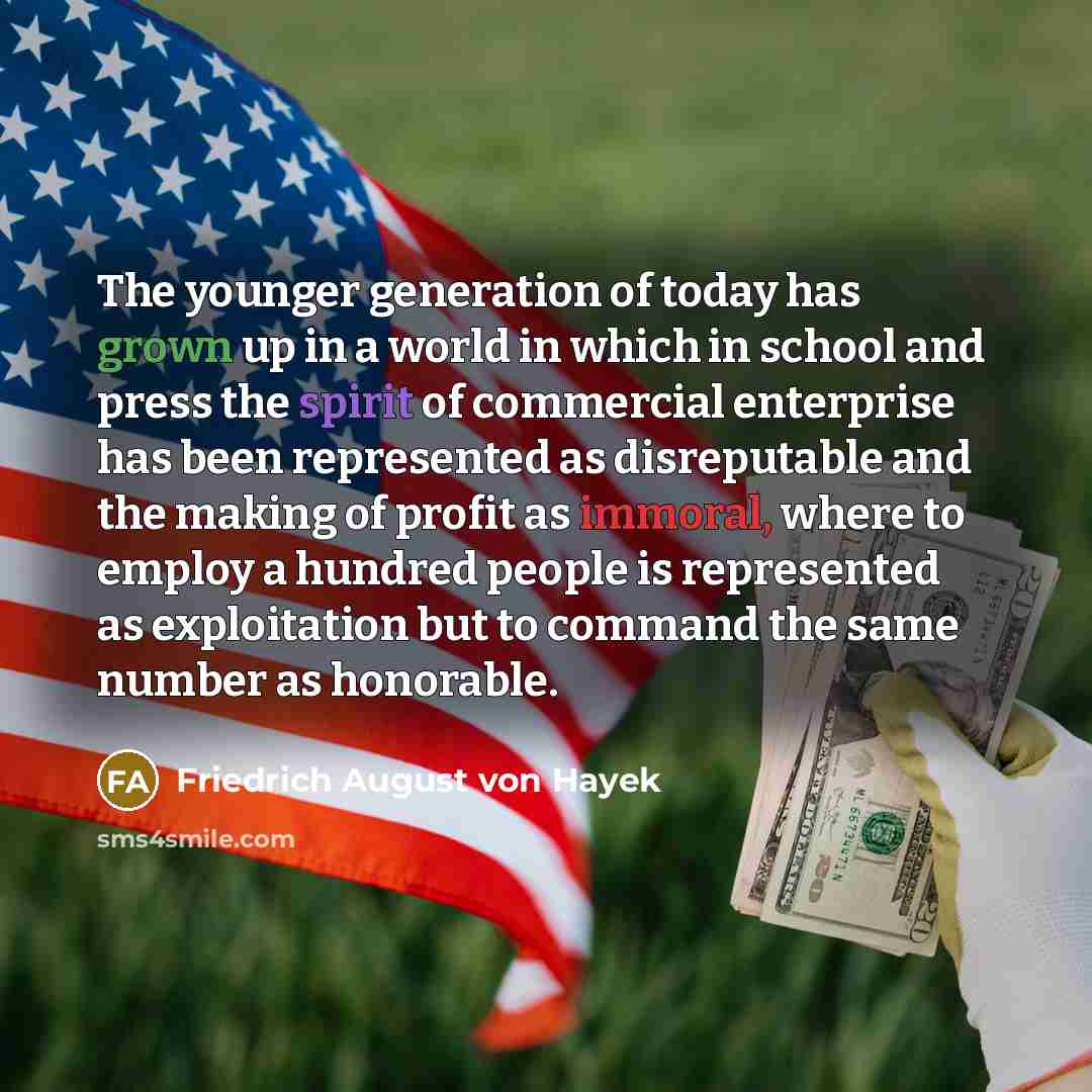 “The younger generation of today has grown up in a…” quote by Friedrich August von Hayek