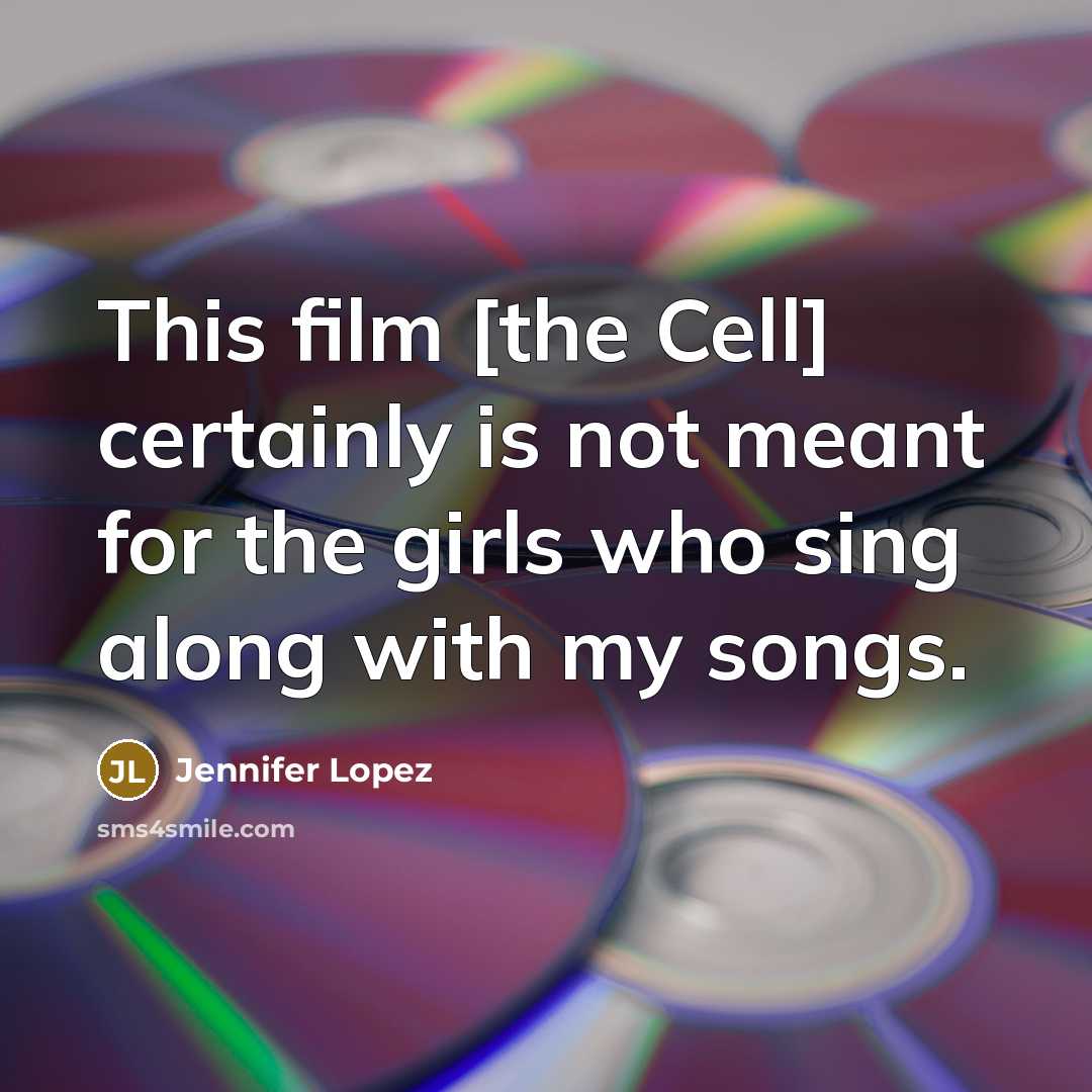 “This film [the Cell] certainly is not meant for the…” quote by Jennifer Lopez