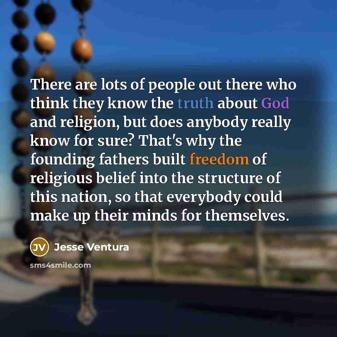 “There are lots of people out there who think they…” quote by Jesse Ventura