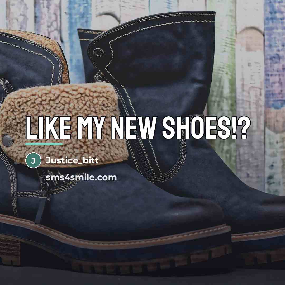 “Like my new shoes!?…” quote by Justice_bitt