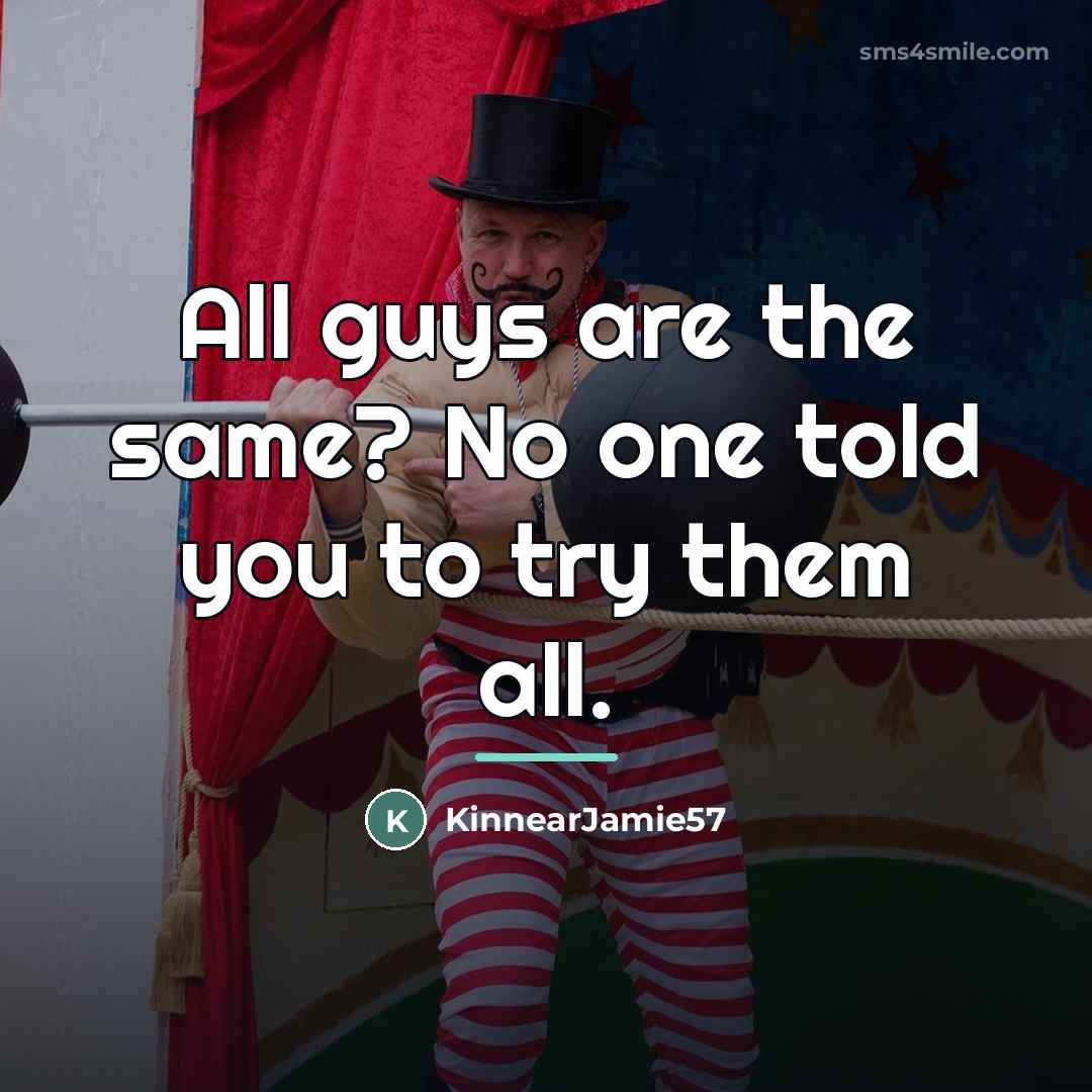 “All guys are the same? No one told you to…” quote by KinnearJamie57