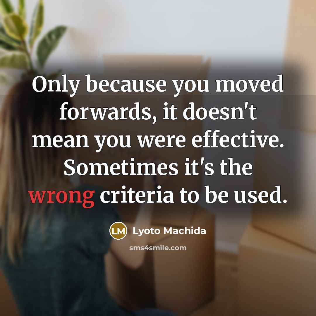 “Only because you moved forwards, it doesn't mean you were…” quote by Lyoto Machida