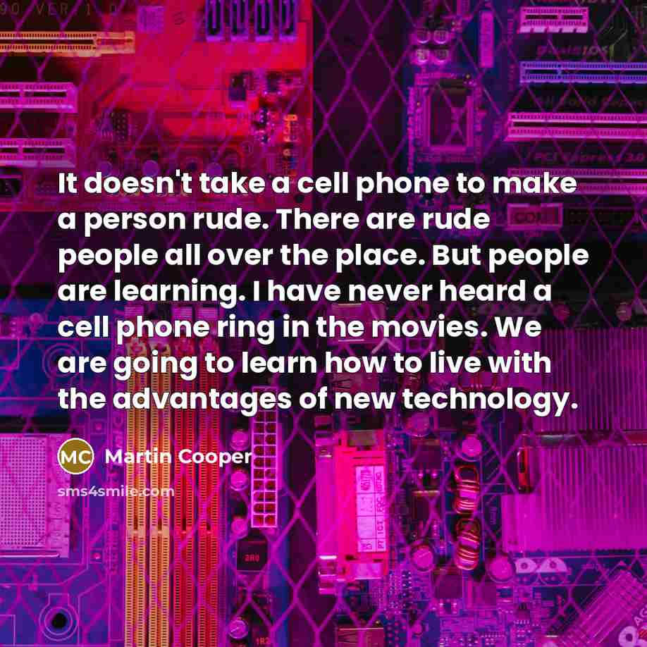 “It doesn't take a cell phone to make a person…” quote by Martin Cooper