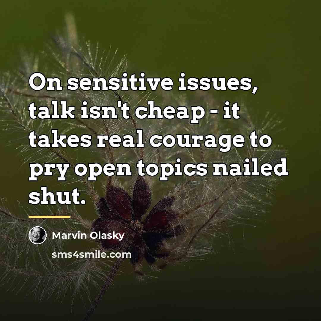 “On sensitive issues, talk isn't cheap - it takes real…” quote by Marvin Olasky