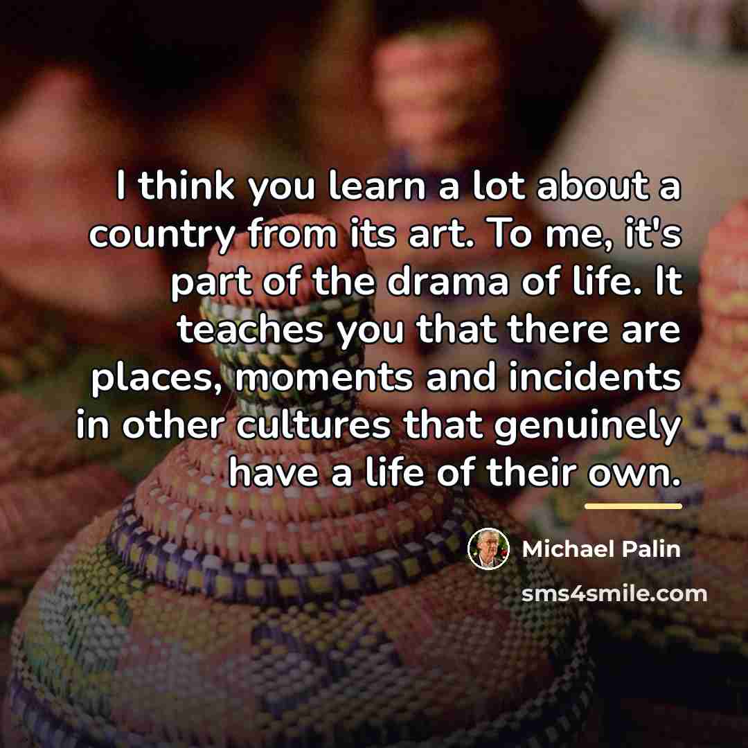 “I think you learn a lot about a country from…” quote by Michael Palin