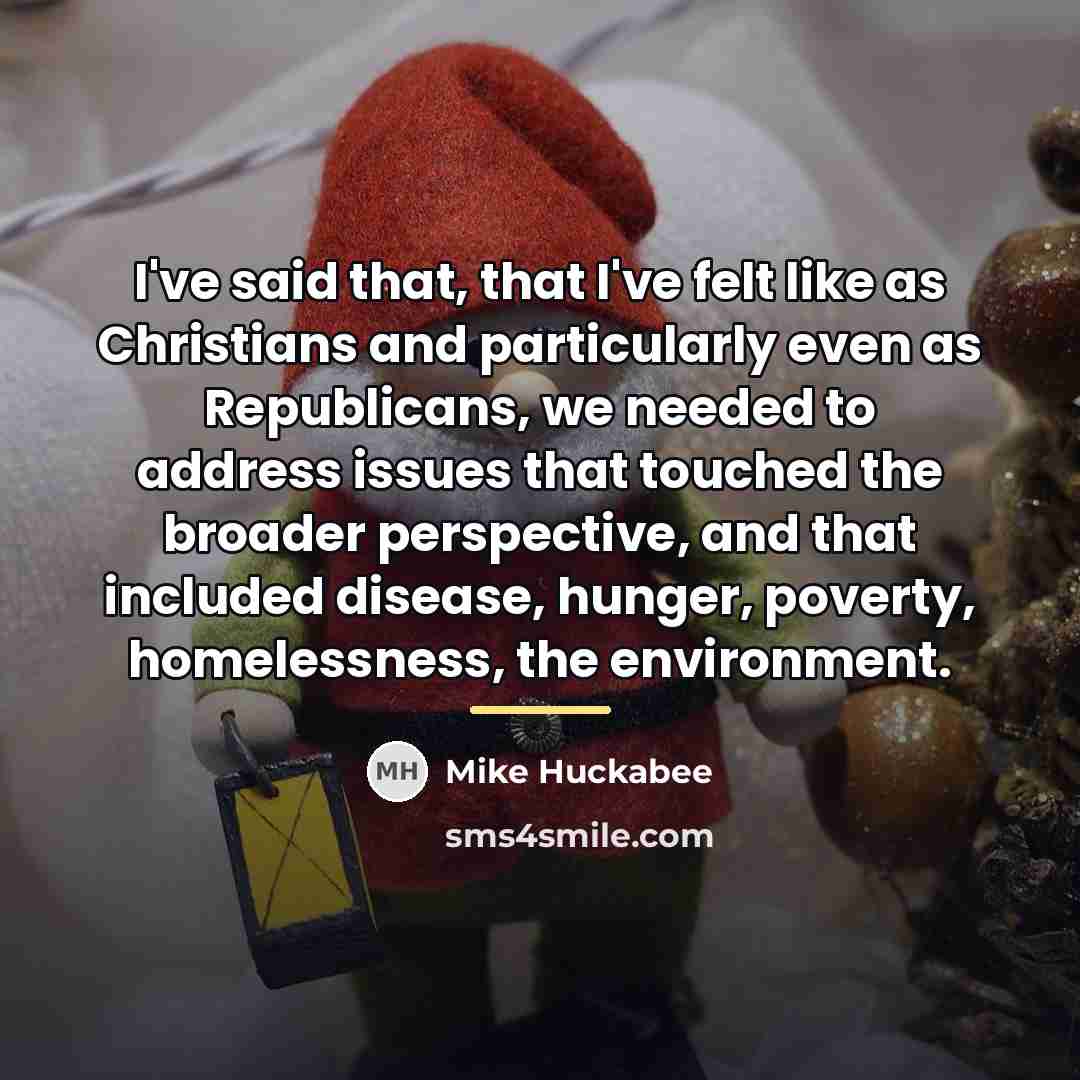 “I've said that, that I've felt like as Christians and…” quote by Mike Huckabee