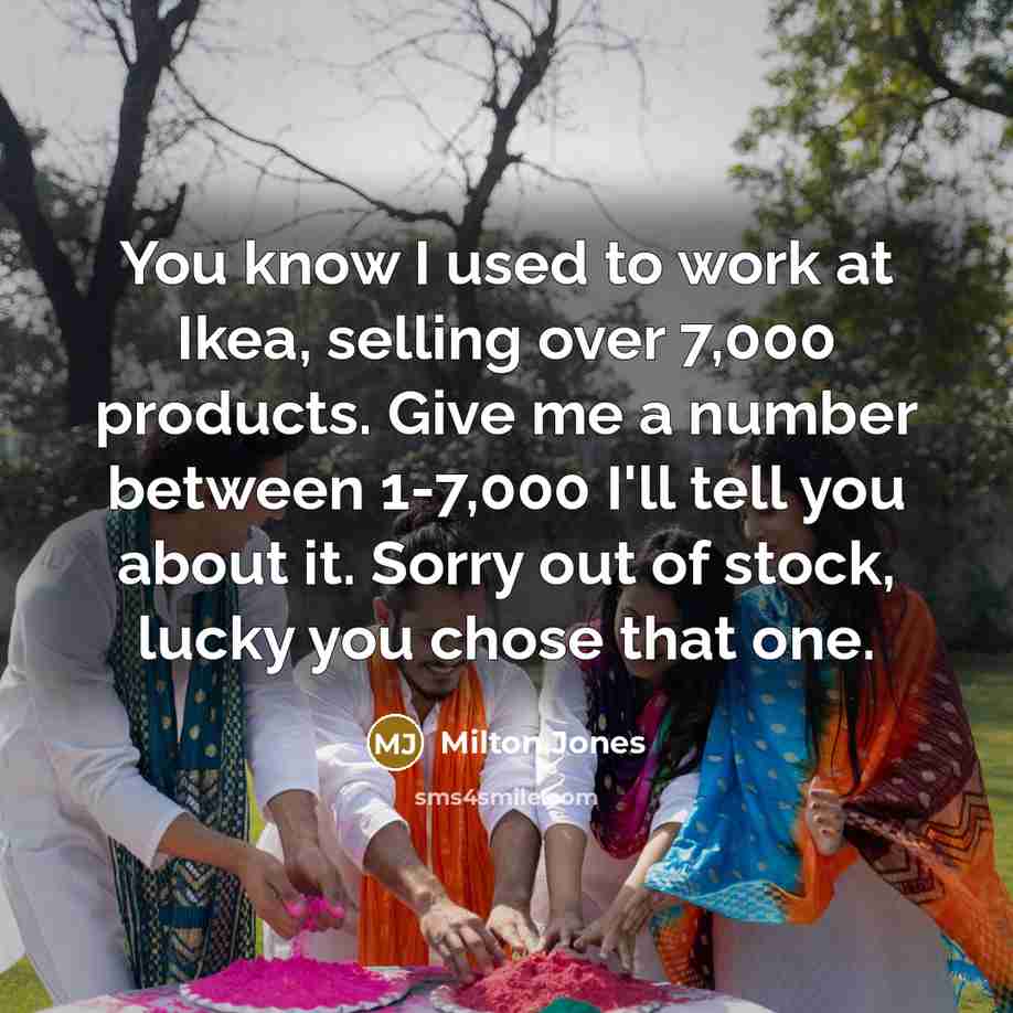 “You know I used to work at Ikea, selling over…” quote by Milton Jones