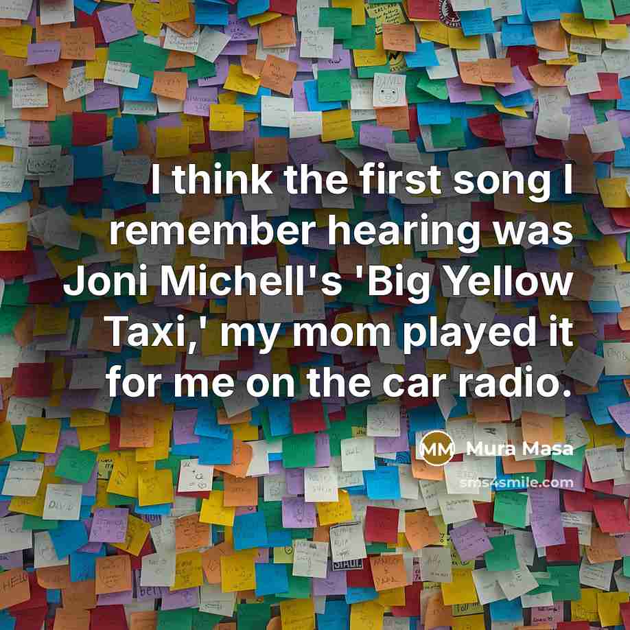 “I think the first song I remember hearing was Joni…” quote by Mura Masa