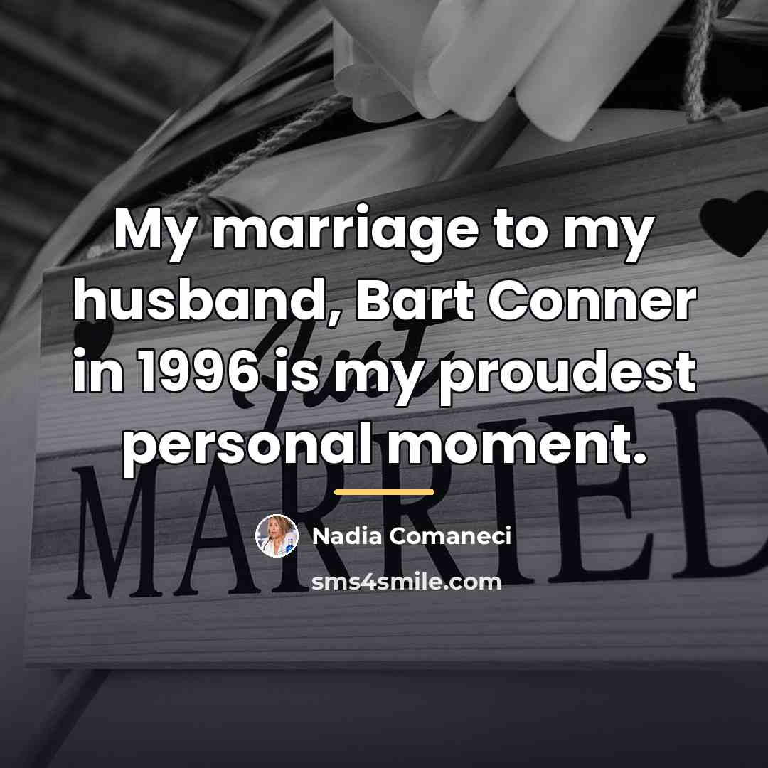 “My marriage to my husband, Bart Conner in 1996 is…” quote by Nadia Comaneci