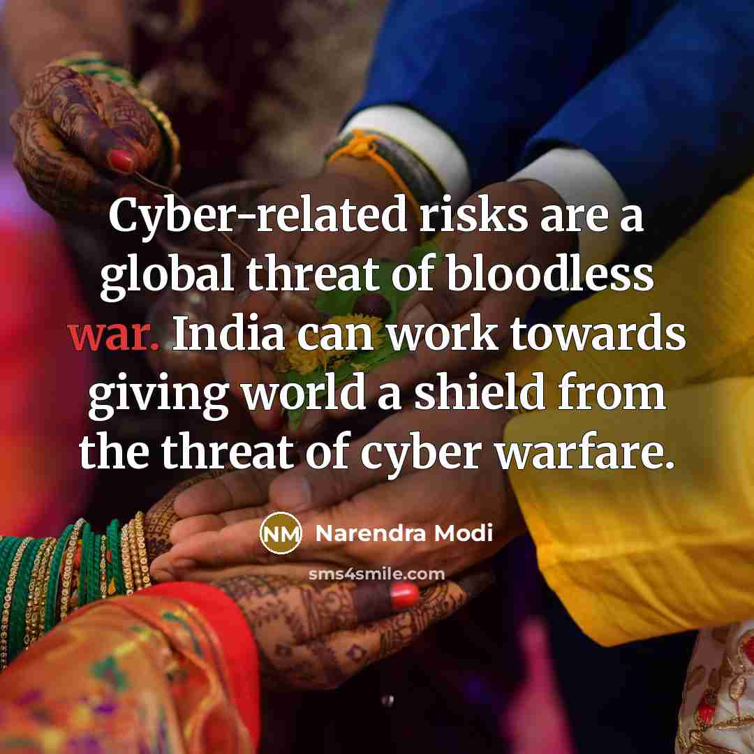 “Cyber-related risks are a global threat of bloodless war. India…” quote by Narendra Modi