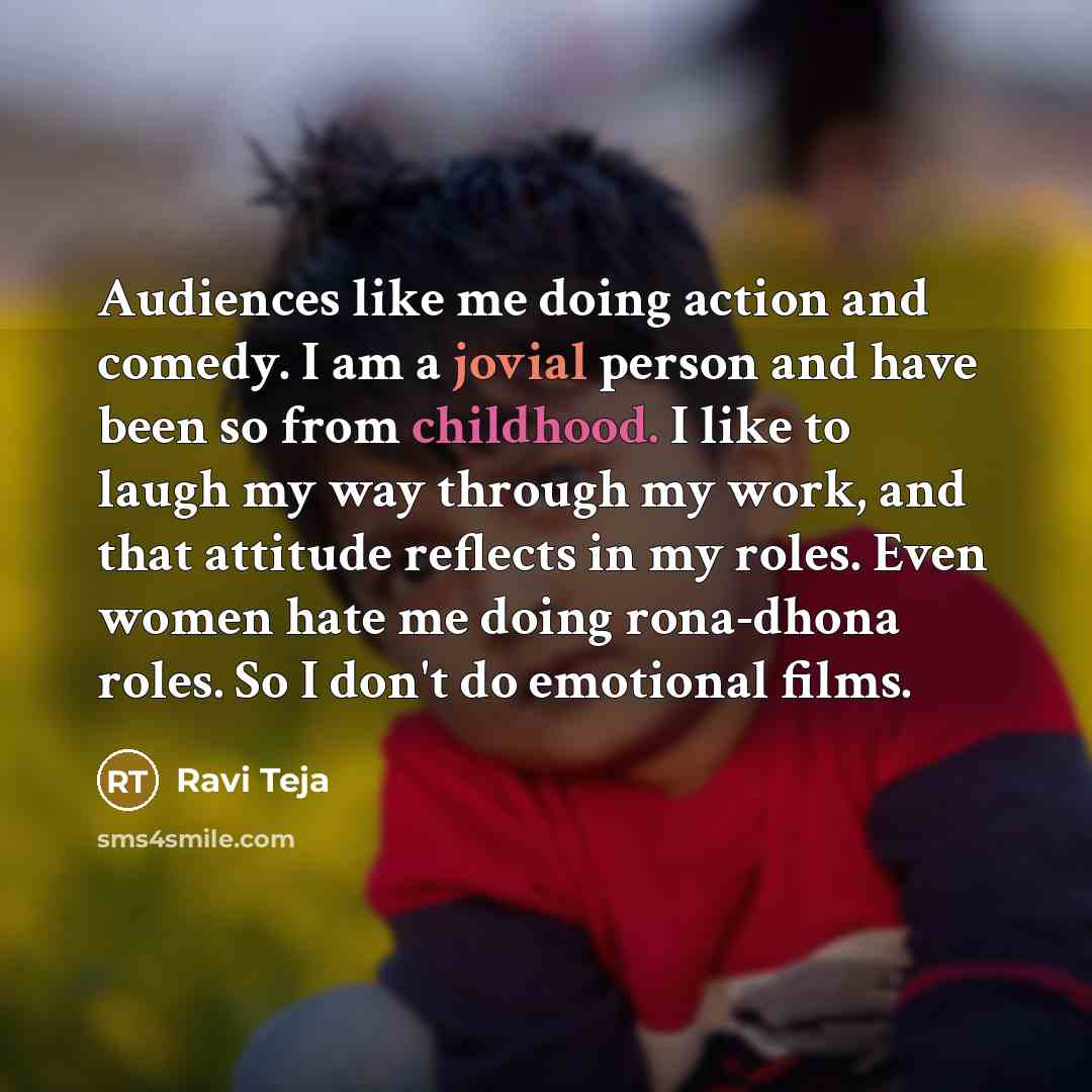 “Audiences like me doing action and comedy. I am a…” quote by Ravi Teja