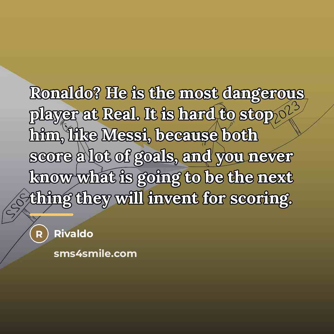“Ronaldo? He is the most dangerous player at Real. It…” quote by Rivaldo