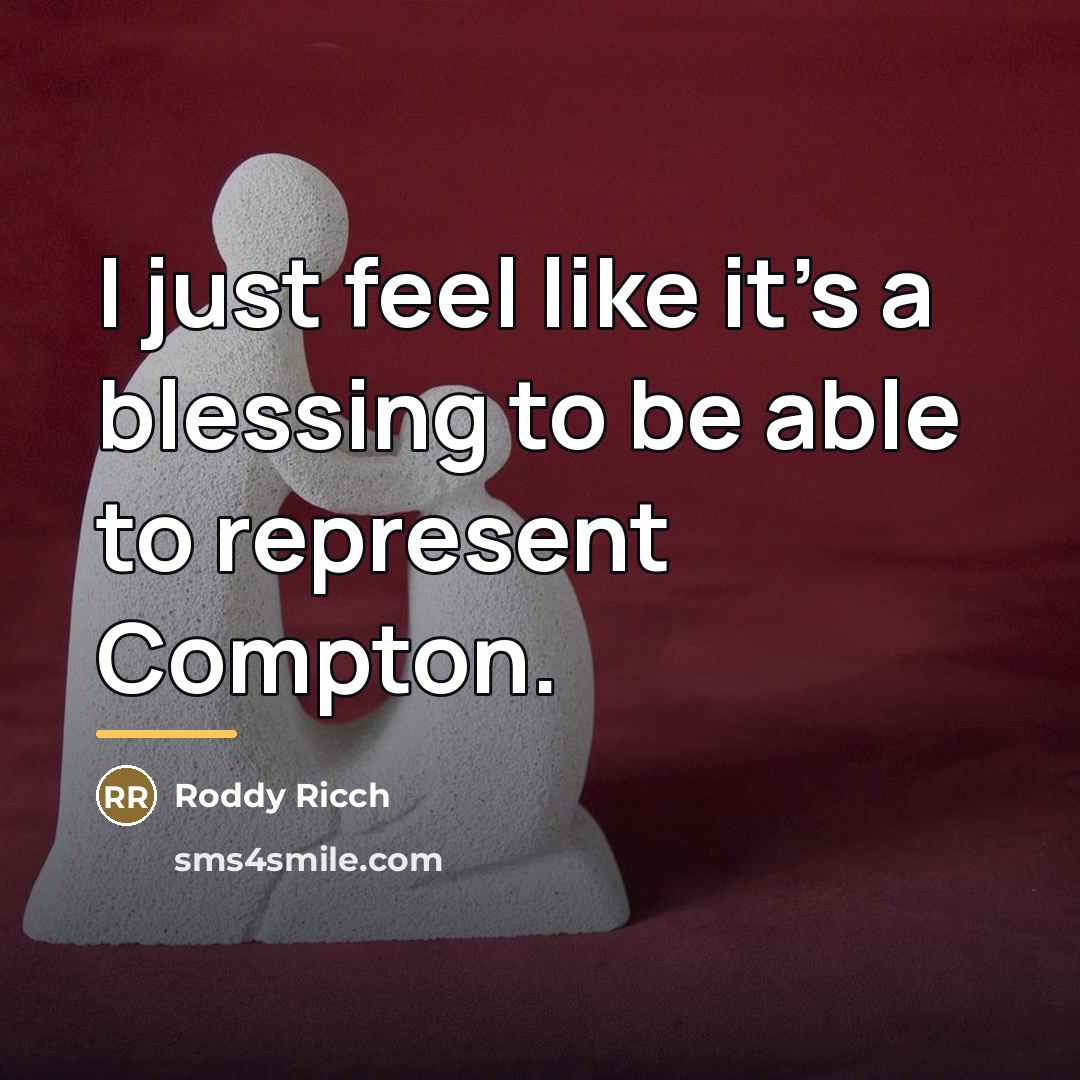 “I just feel like it's a blessing to be able…” quote by Roddy Ricch