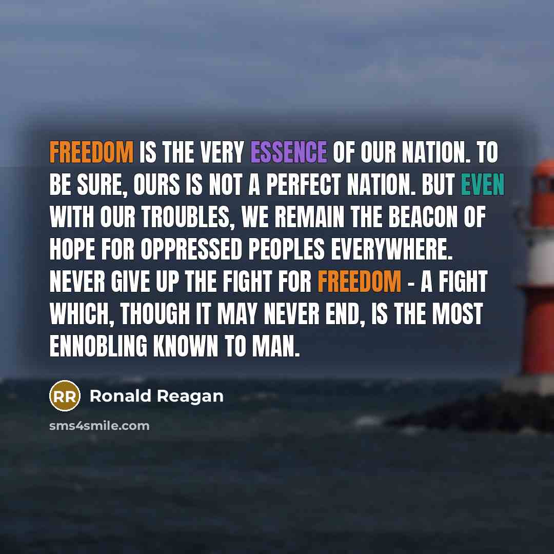 “Freedom is the very essence of our nation. To be…” quote by Ronald Reagan