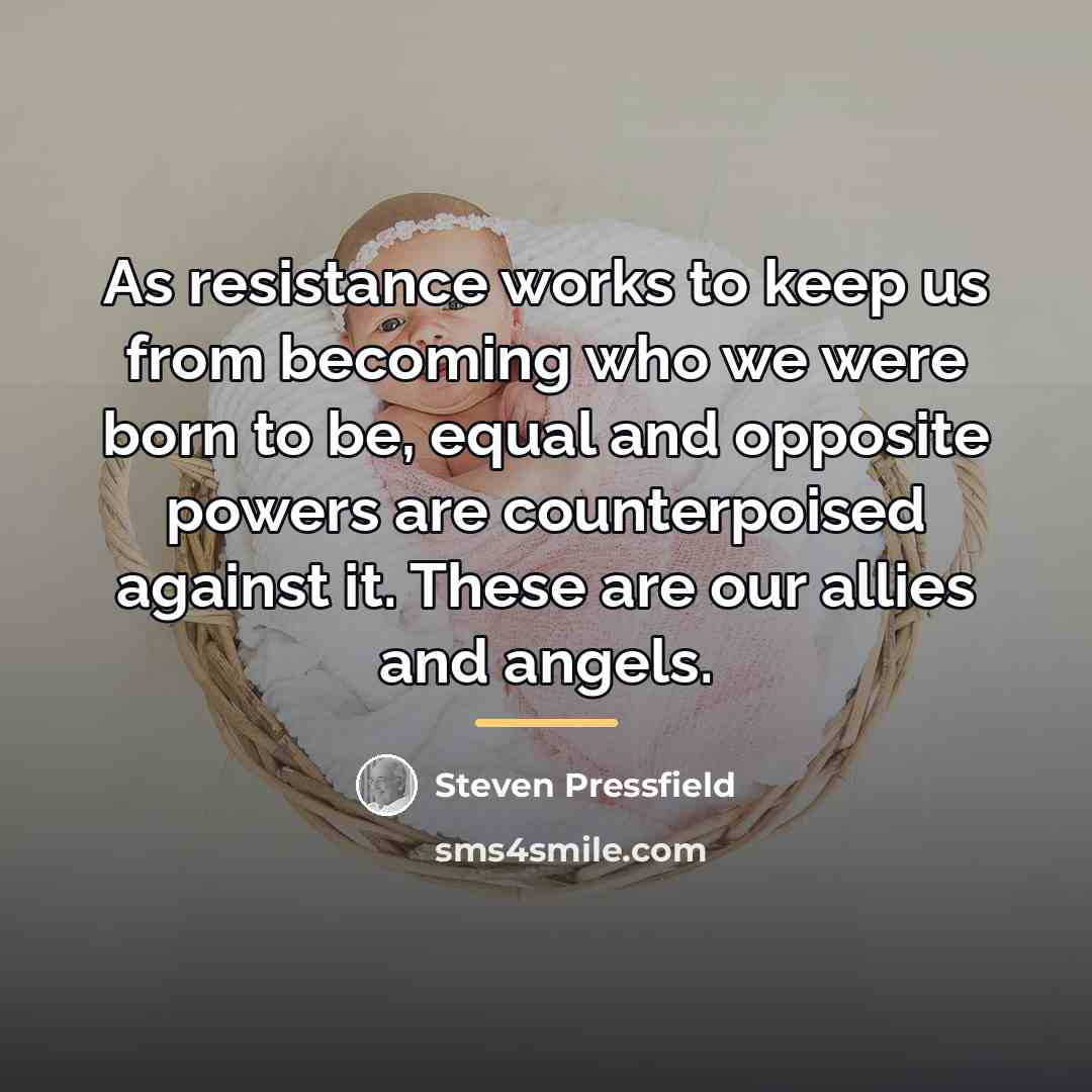 “As resistance works to keep us from becoming who we…” quote by Steven Pressfield