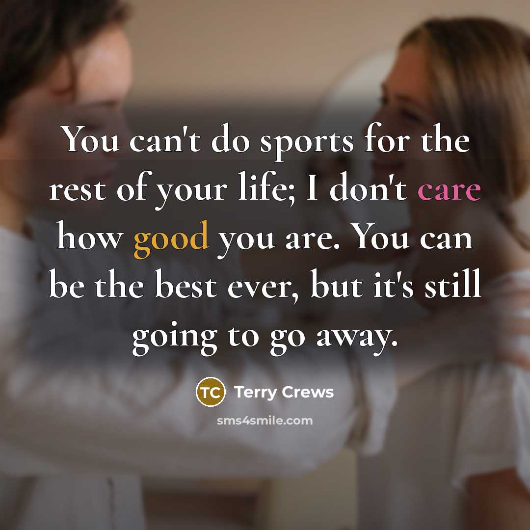 “You can't do sports for the rest of your life;…” quote by Terry Crews