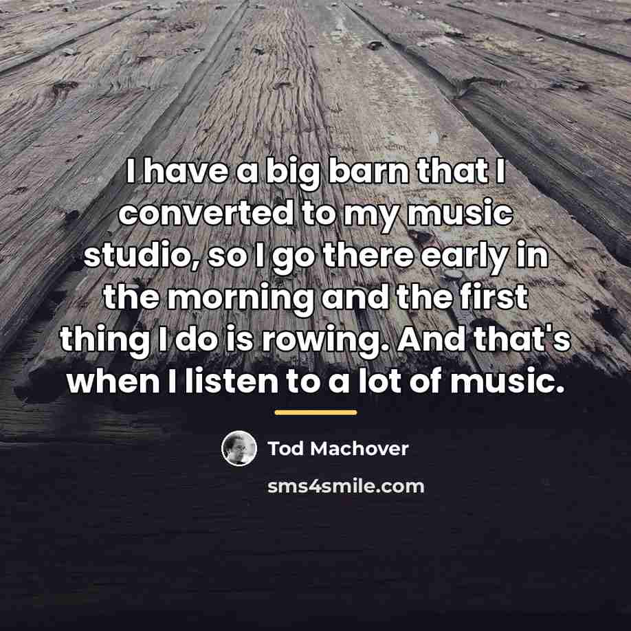 “I have a big barn that I converted to my…” quote by Tod Machover