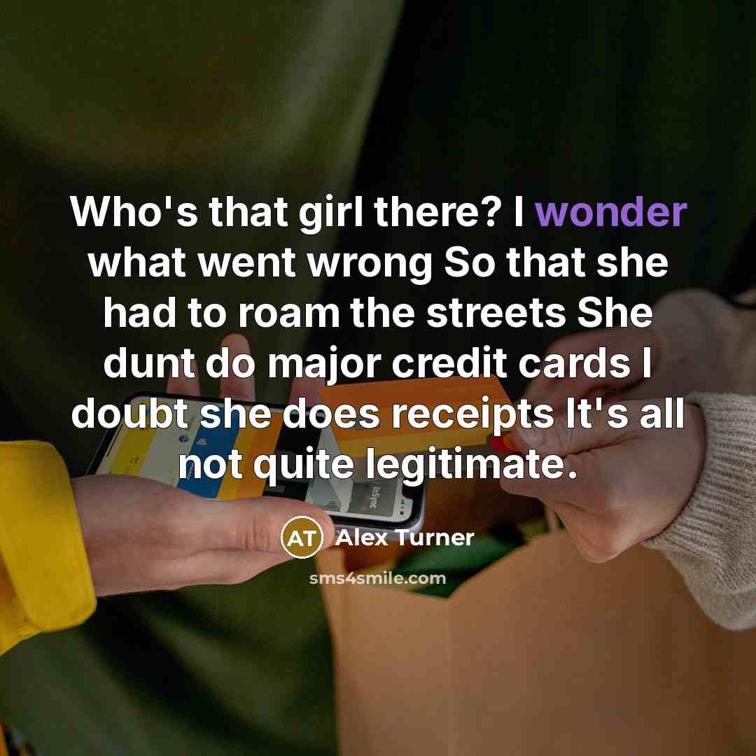 “Who's that girl there? I wonder what went wrong So…” quote by Alex Turner