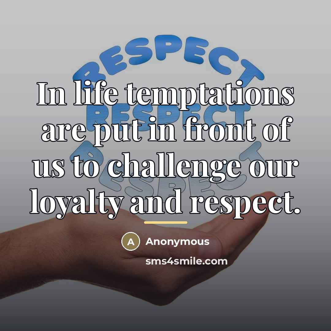 “In life temptations are put in front of us to…” quote by Anonymous