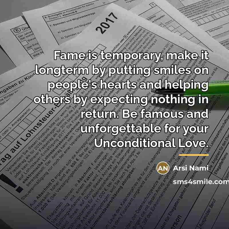 “Fame is temporary, make it longterm by putting smiles on…” quote by Arsi Nami