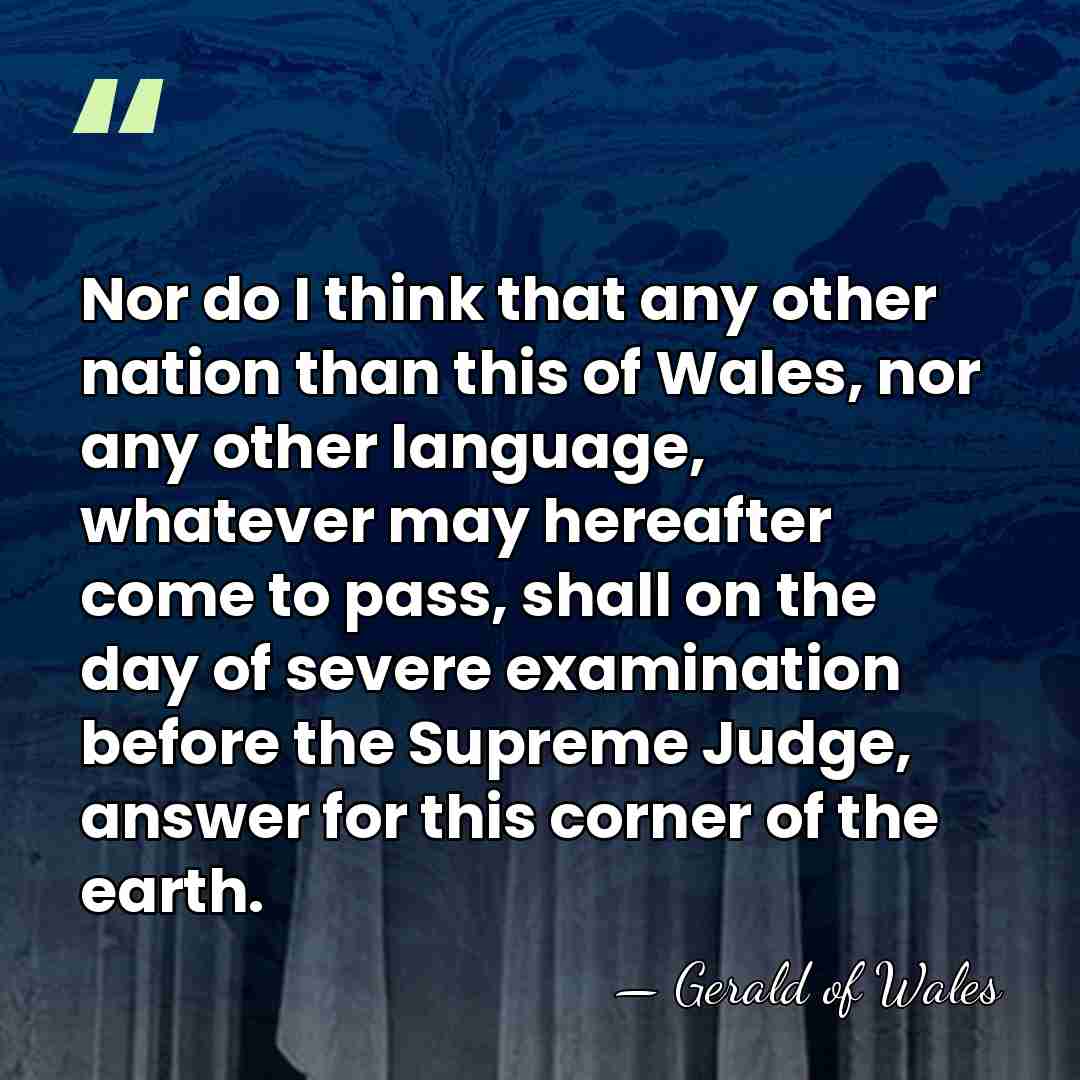 Nor do I think that any other nation than this of Wales,&hellip; - Gerald of Wales