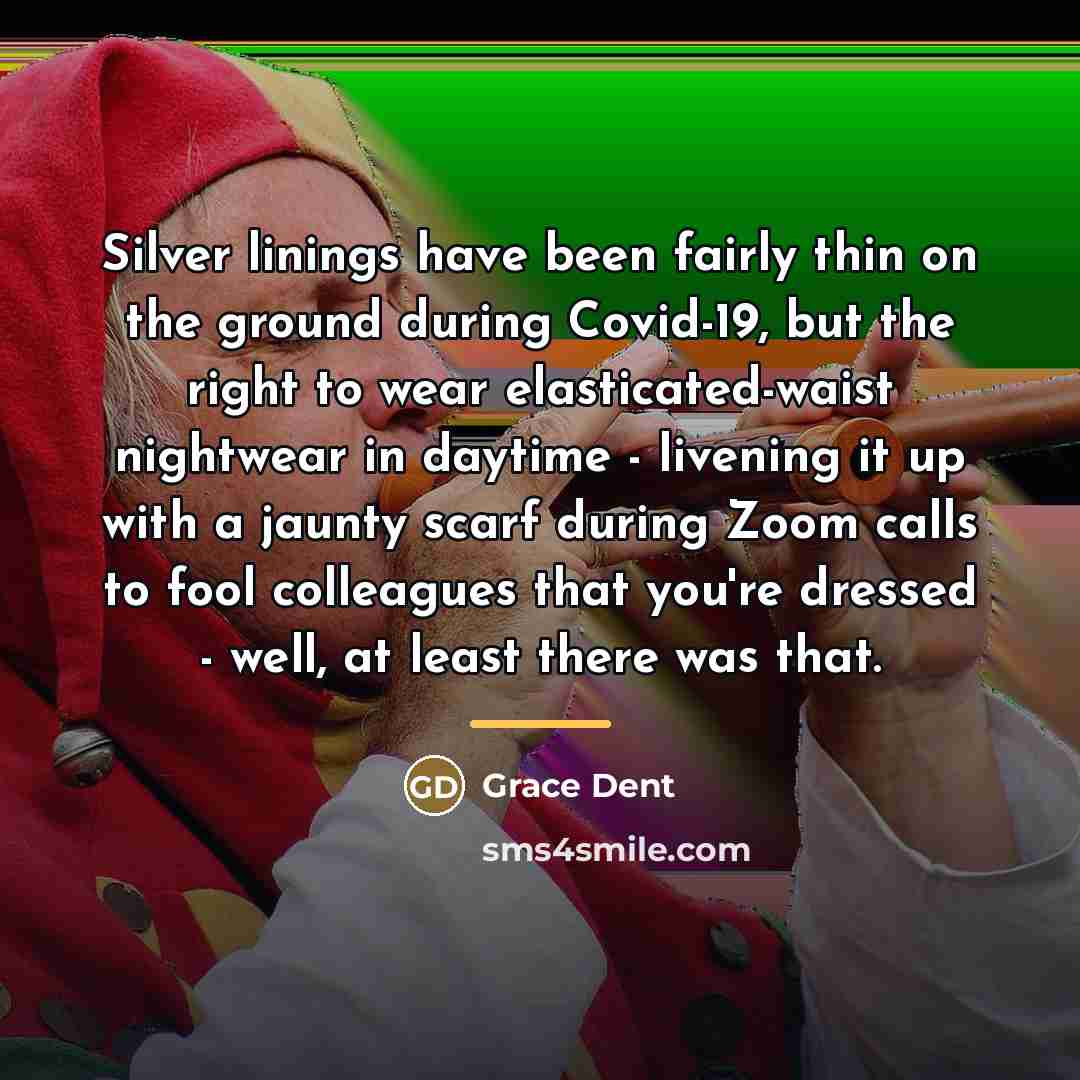 “Silver linings have been fairly thin on the ground during…” quote by Grace Dent