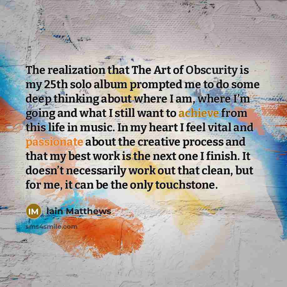 “The realization that The Art of Obscurity is my 25th…” quote by Iain Matthews