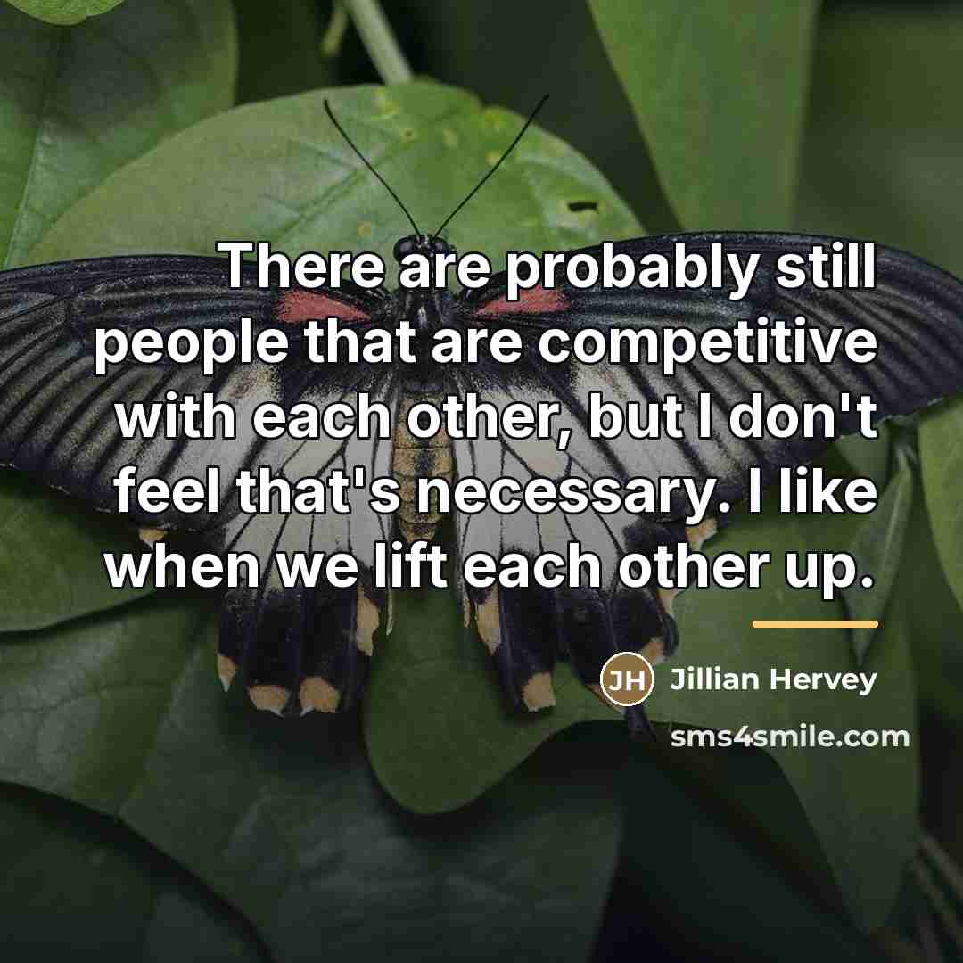 “There are probably still people that are competitive with each…” quote by Jillian Hervey
