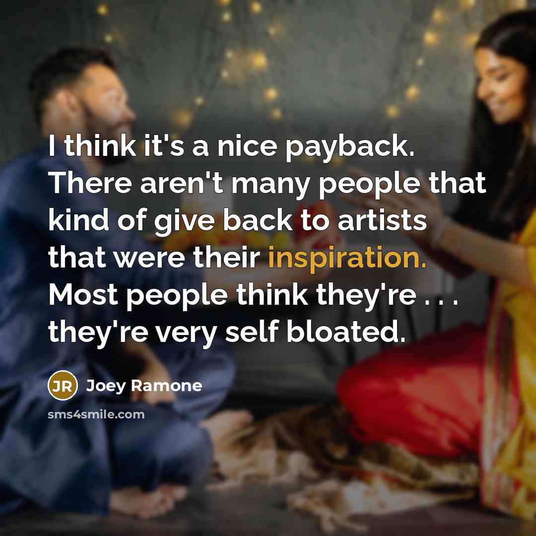 “I think it's a nice payback. There aren't many people…” quote by Joey Ramone