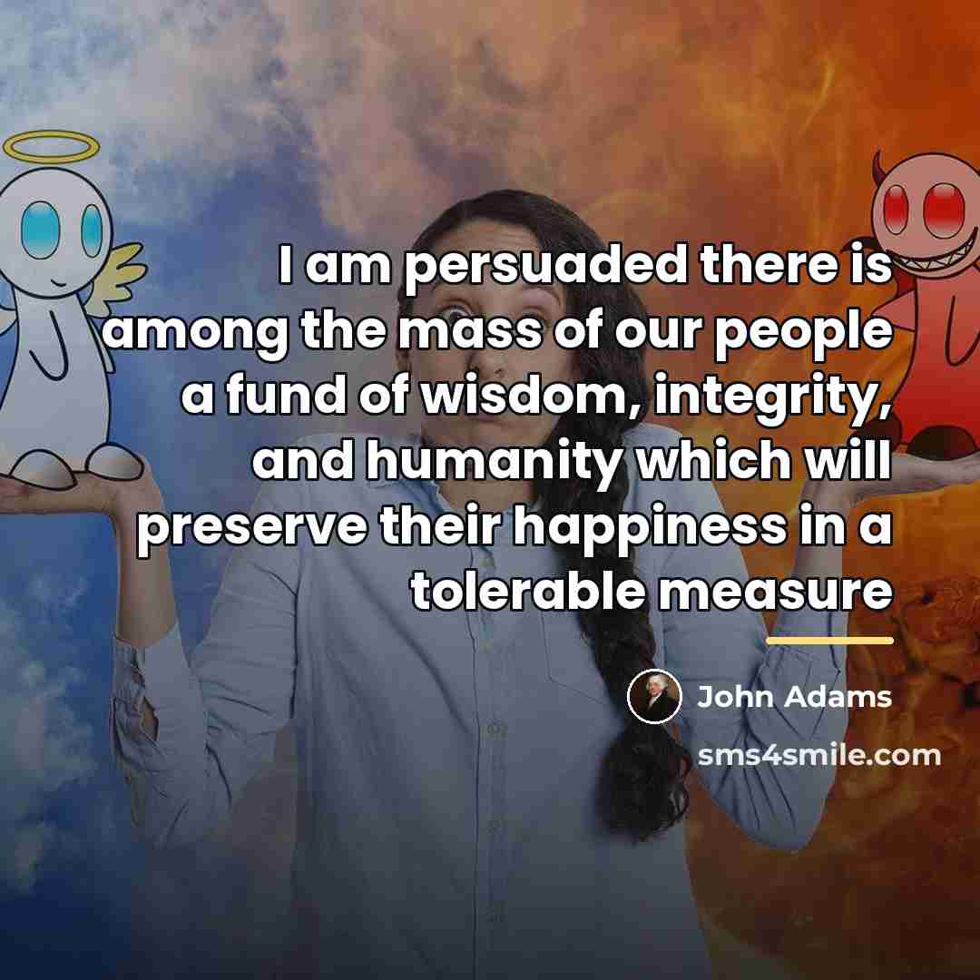 “I am persuaded there is among the mass of our…” quote by John Adams