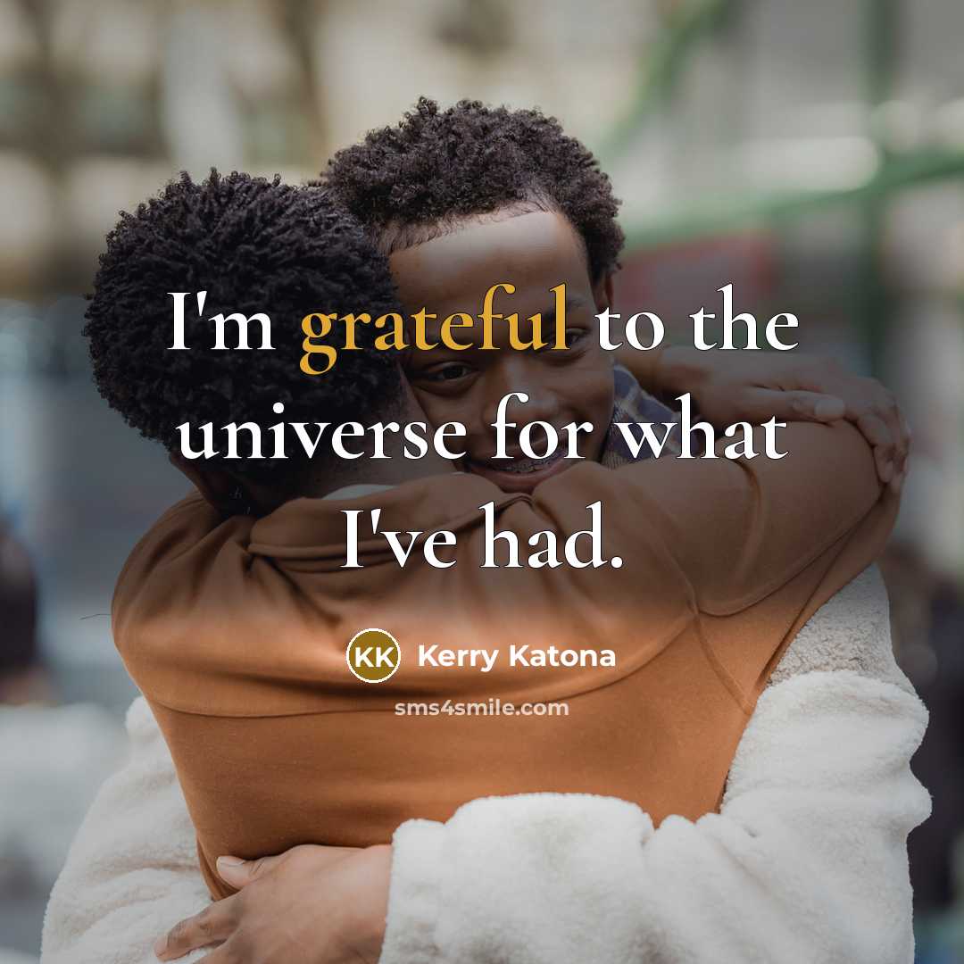 “I'm grateful to the universe for what I've had.…” quote by Kerry Katona