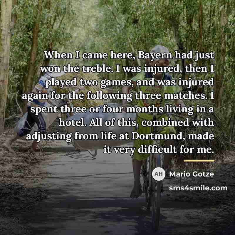 “When I came here, Bayern had just won the treble.…” quote by Mario Gotze