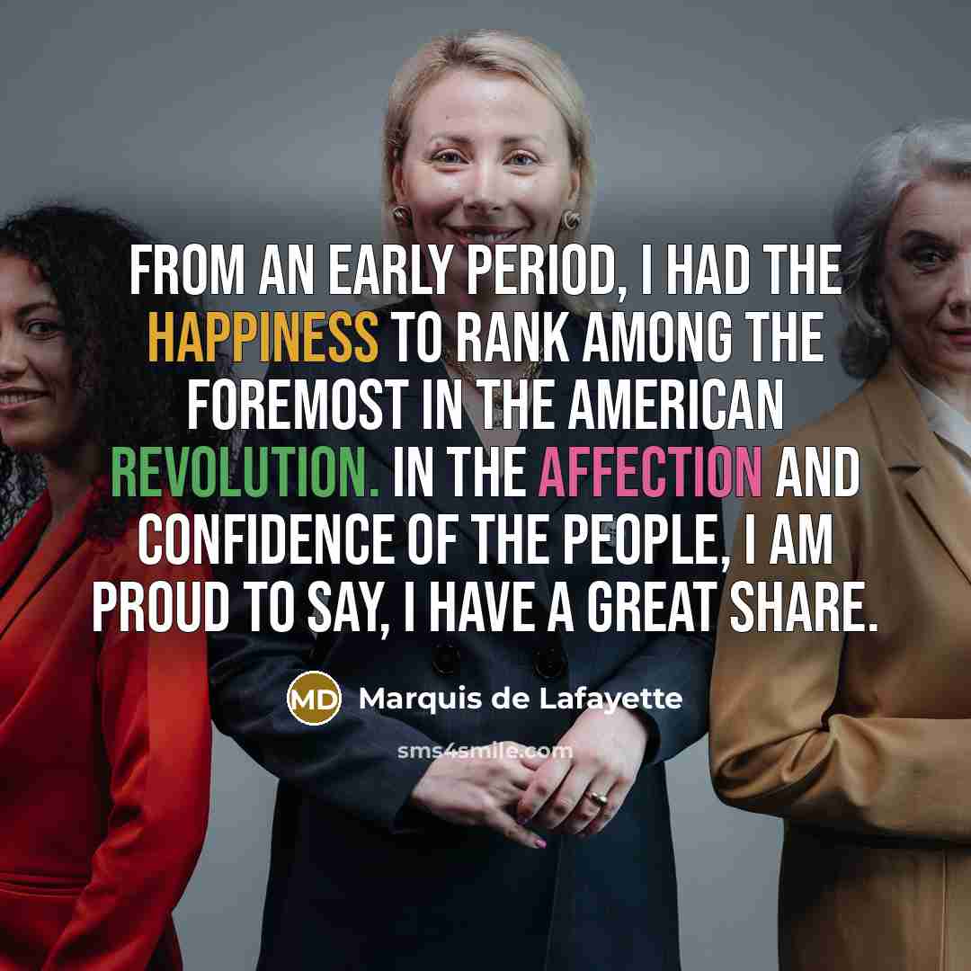 “From an early period, I had the happiness to rank…” quote by Marquis de Lafayette