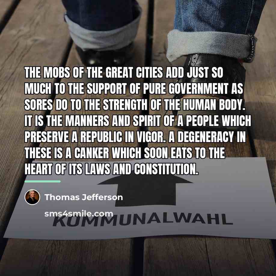 “The mobs of the great cities add just so much…” quote by Thomas Jefferson