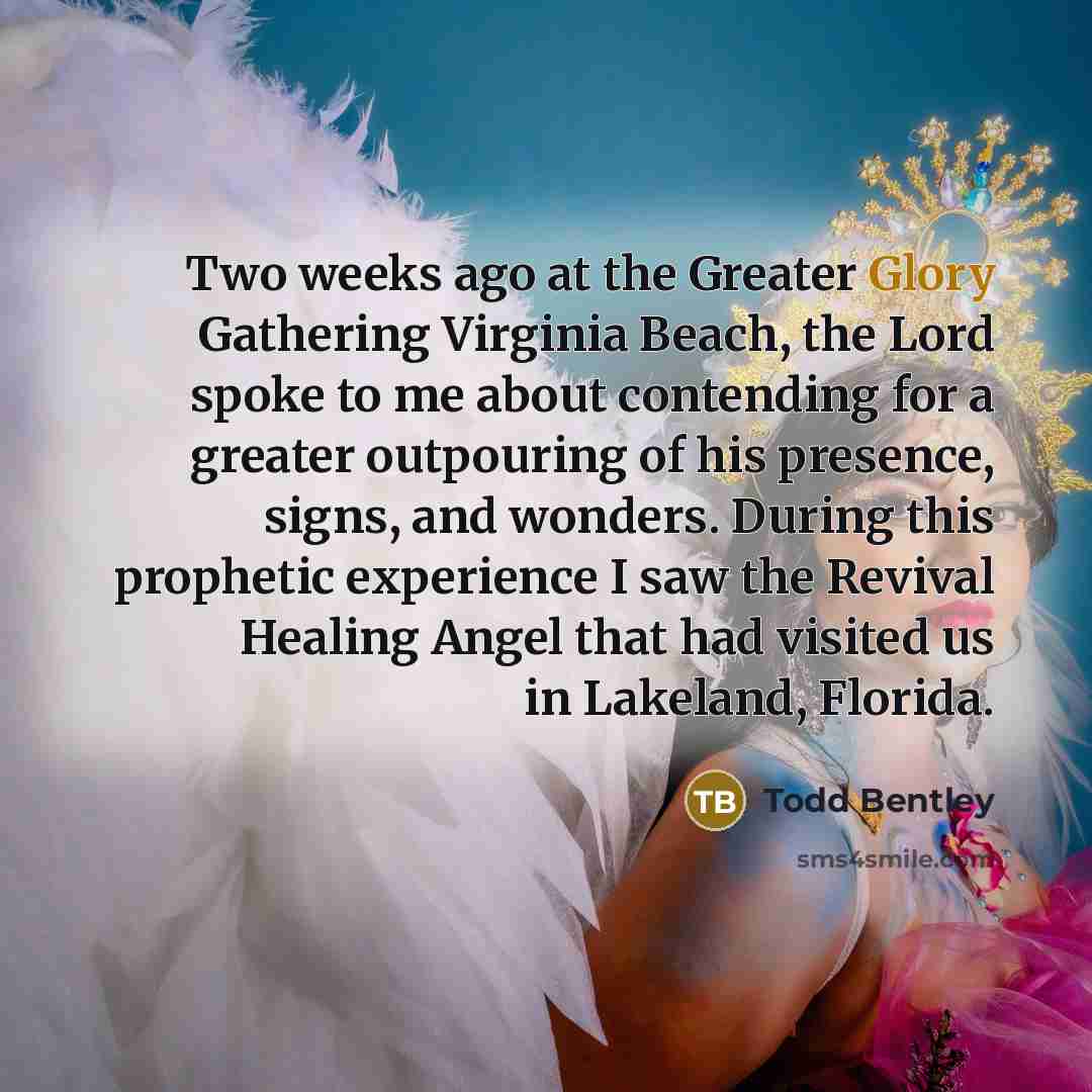 “Two weeks ago at the Greater Glory Gathering Virginia Beach,…” quote by Todd Bentley