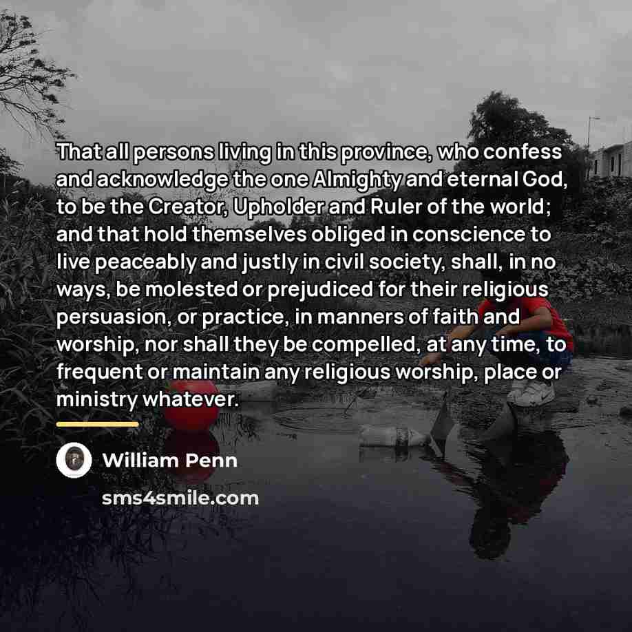 “That all persons living in this province, who confess and…” quote by William Penn