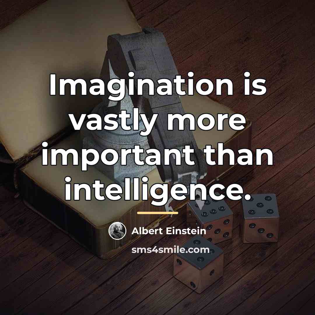 “Imagination is vastly more important than intelligence.…” quote by Albert Einstein