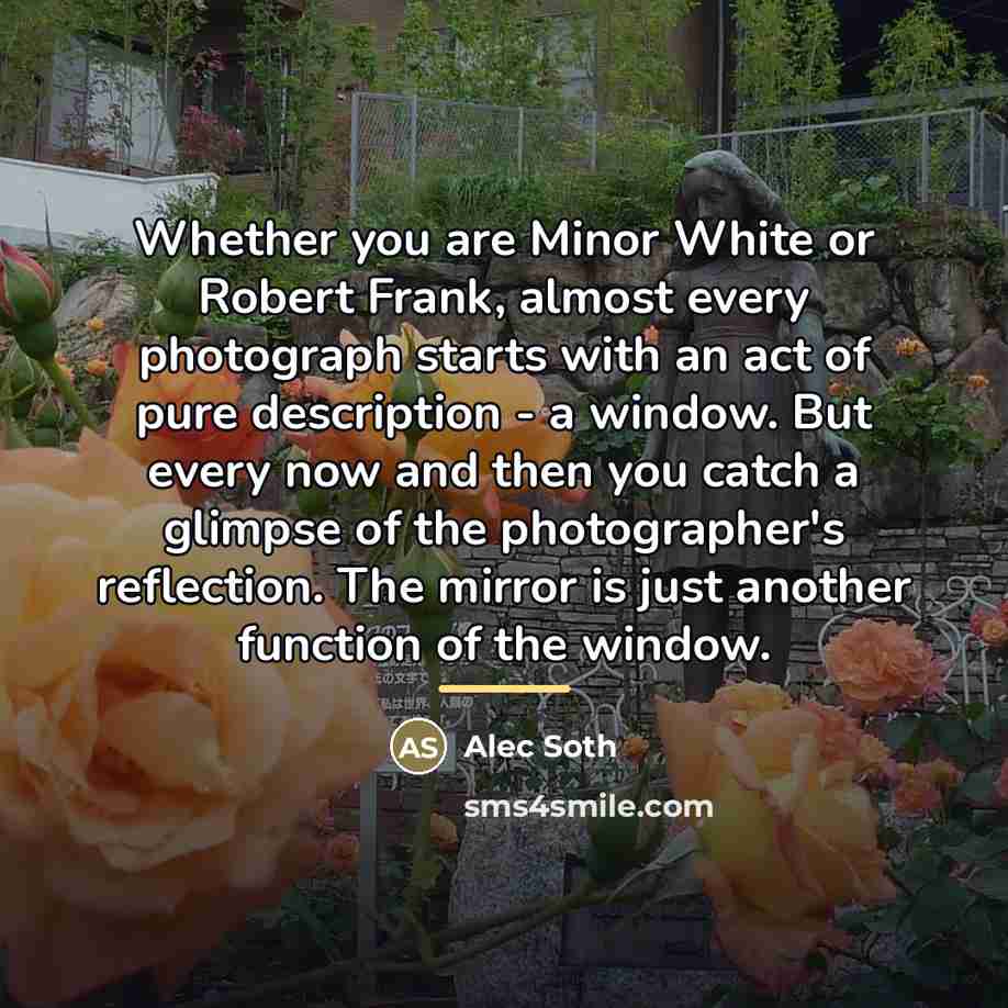 “Whether you are Minor White or Robert Frank, almost every…” quote by Alec Soth