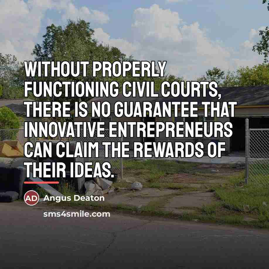 “Without properly functioning civil courts, there is no guarantee that…” quote by Angus Deaton