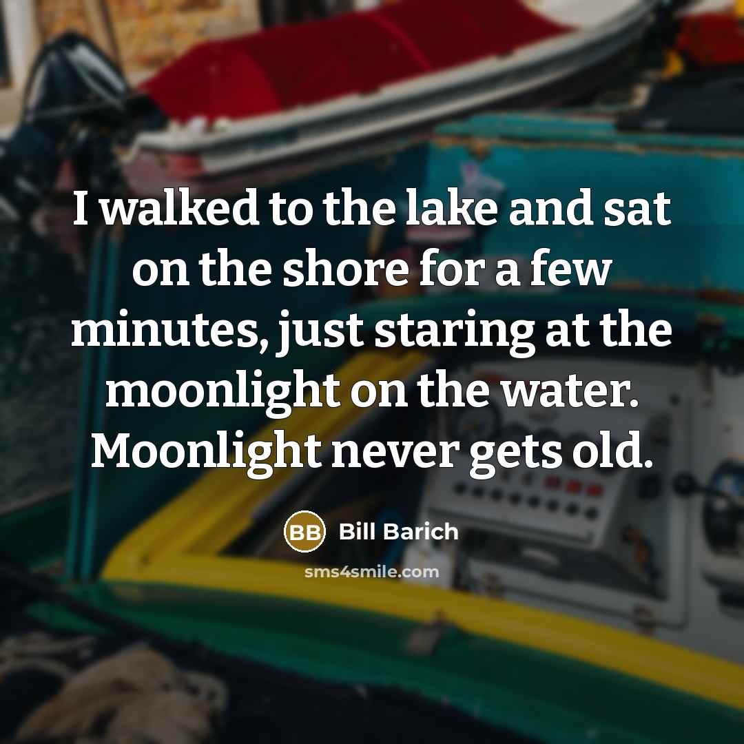 “I walked to the lake and sat on the shore…” quote by Bill Barich