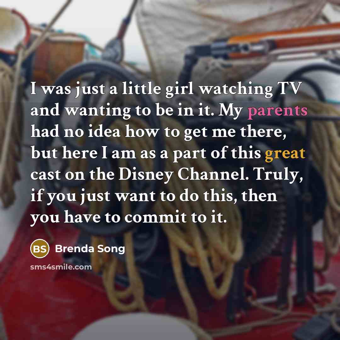 “I was just a little girl watching TV and wanting…” quote by Brenda Song
