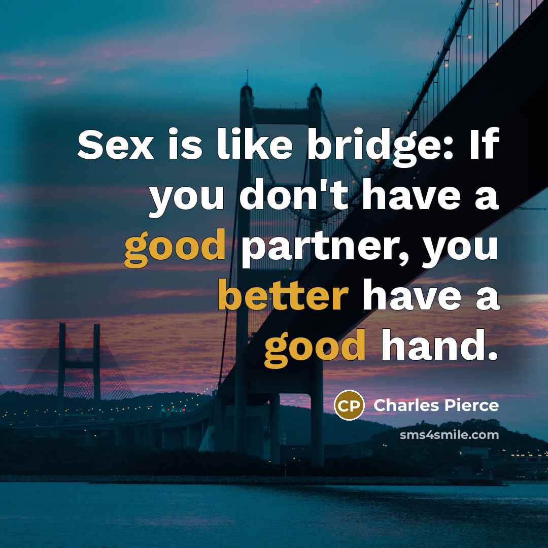 “Sex is like bridge: If you don't have a good…” quote by Charles Pierce