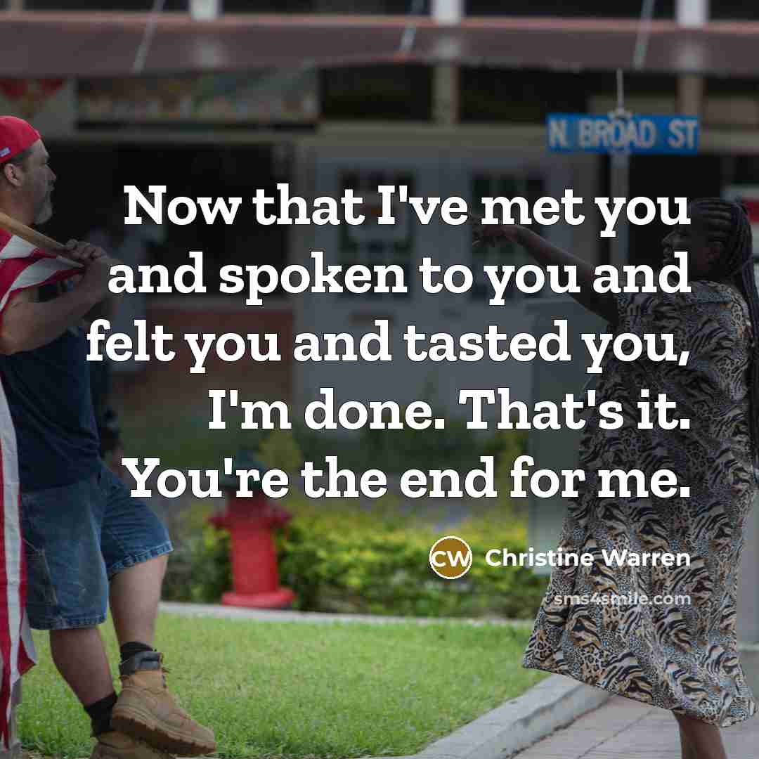 “Now that I've met you and spoken to you and…” quote by Christine Warren
