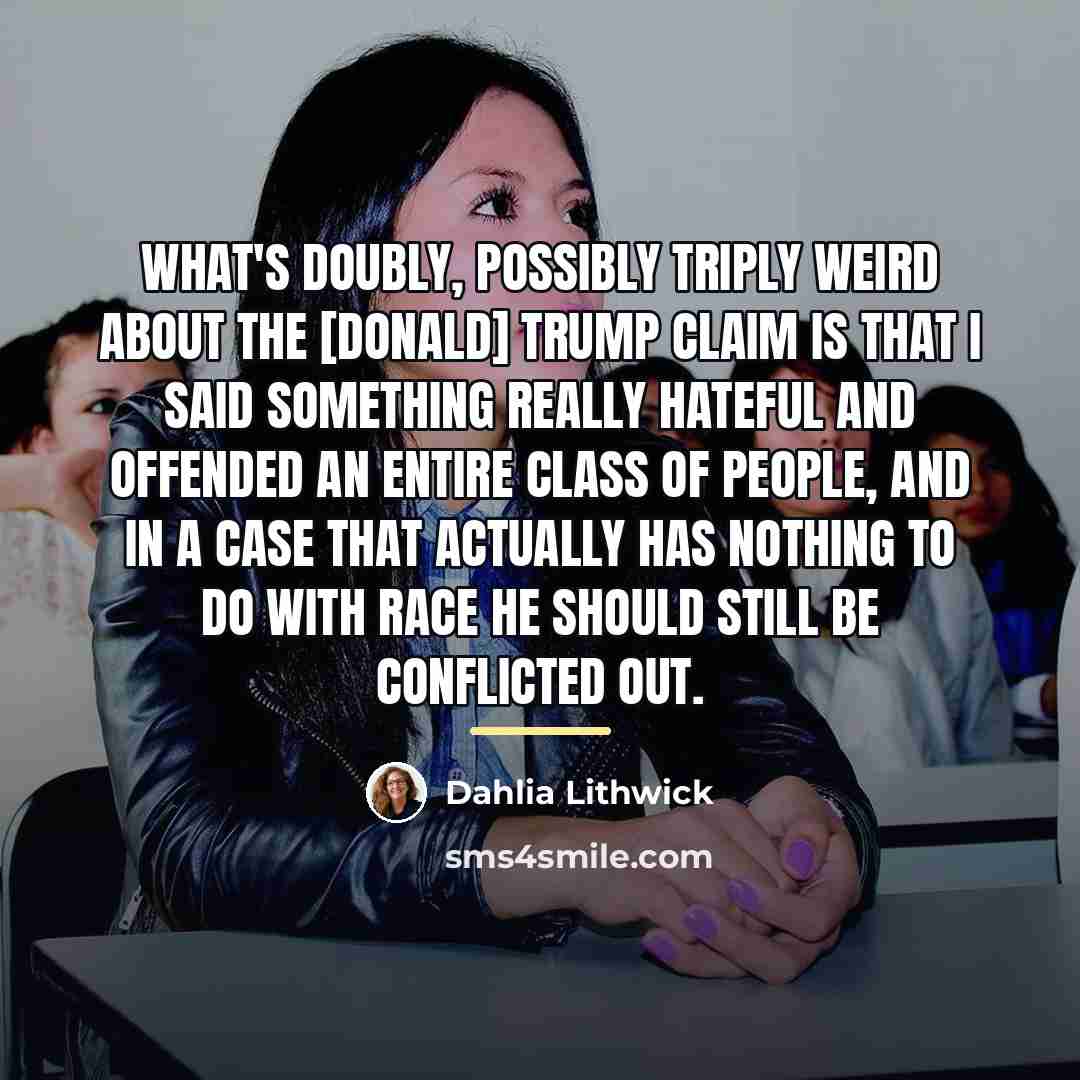 “What's doubly, possibly triply weird about the [Donald] Trump claim…” quote by Dahlia Lithwick