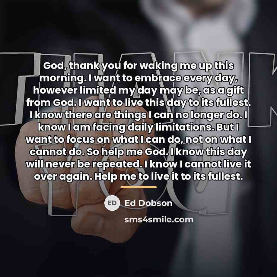 “God, thank you for waking me up this morning. I…” quote by Ed Dobson