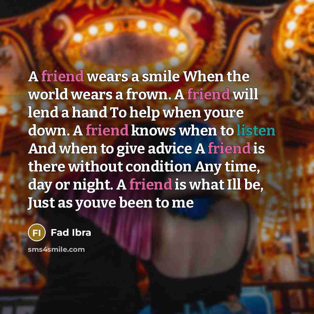 “A friend wears a smile When the world wears a…” quote by Fad Ibra