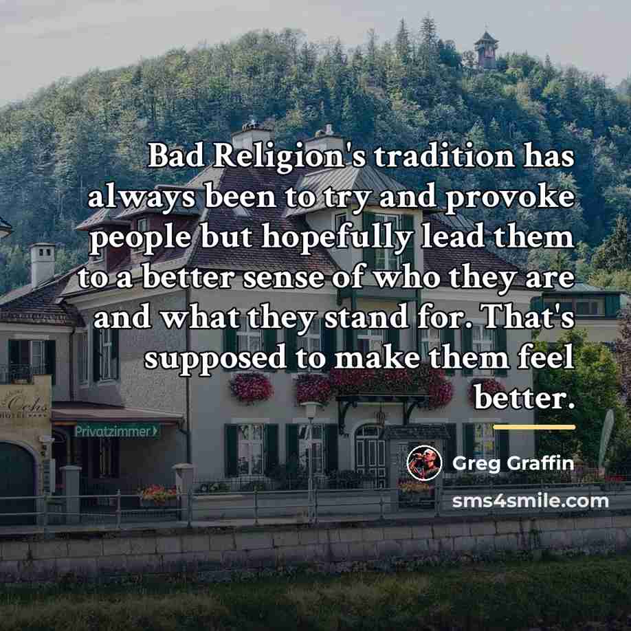 “Bad Religion's tradition has always been to try and provoke…” quote by Greg Graffin