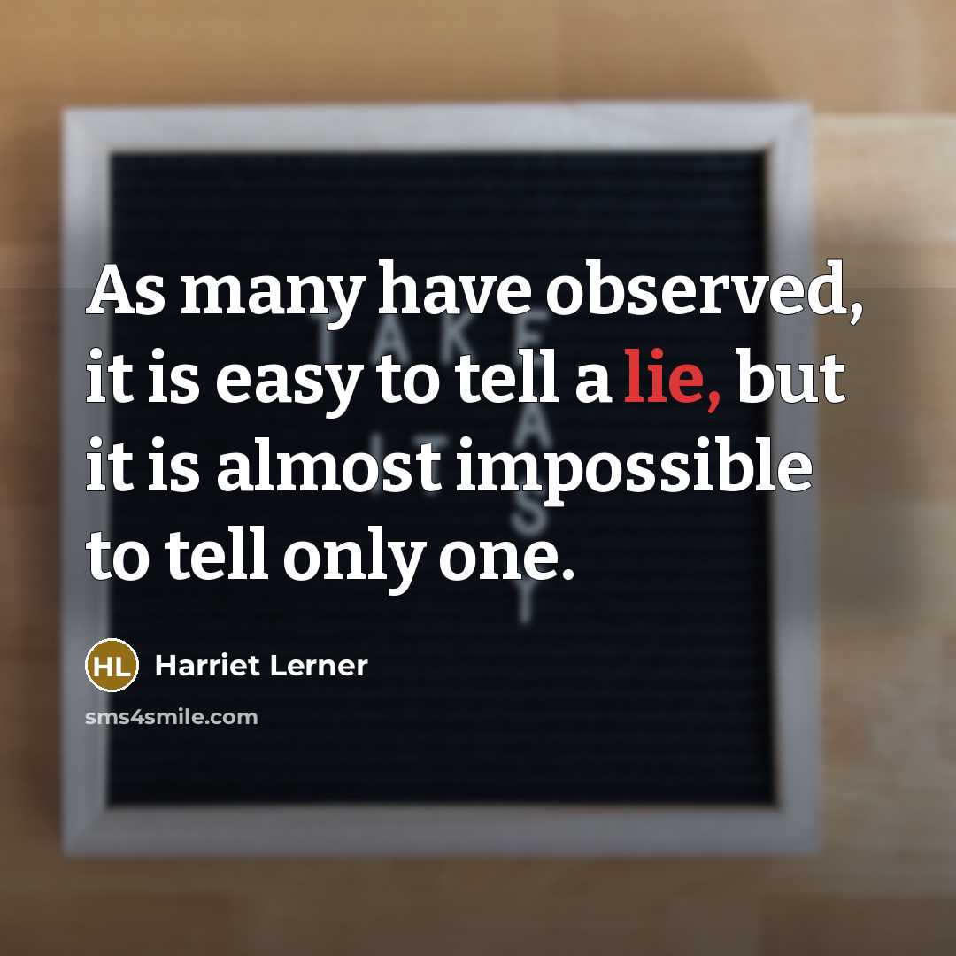 “As many have observed, it is easy to tell a…” quote by Harriet Lerner