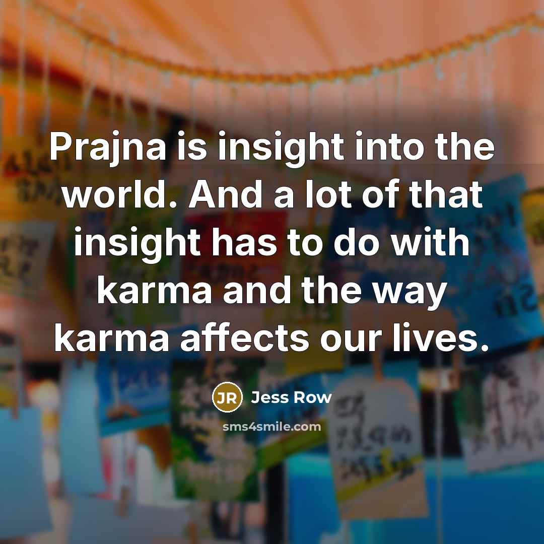 “Prajna is insight into the world. And a lot of…” quote by Jess Row