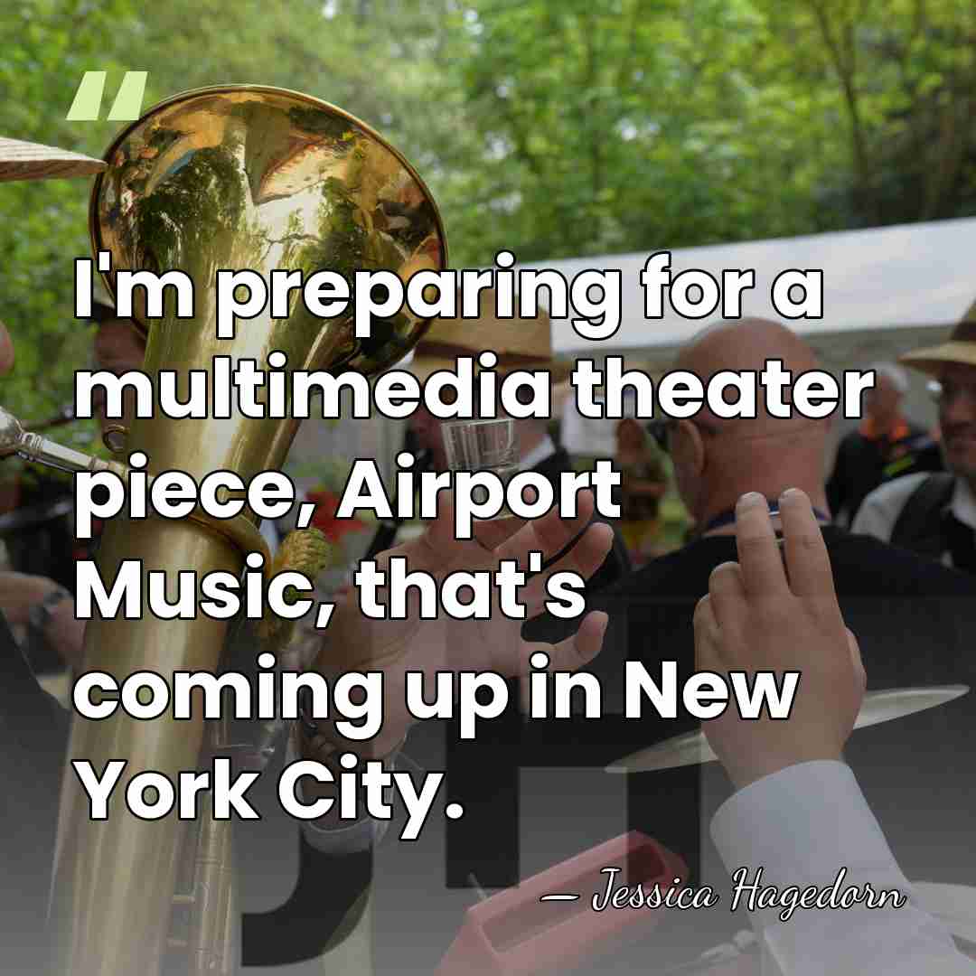 I'm preparing for a multimedia theater piece, Airport Music, that's coming up&hellip; - Jessica Hagedorn